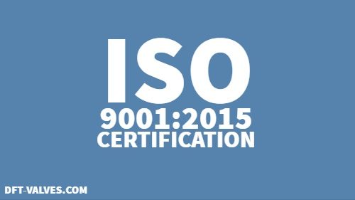 ISO 9001:2015 Certification - dft-valves.com