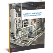 Axial Flow Check Valves for Pumps and Compressors